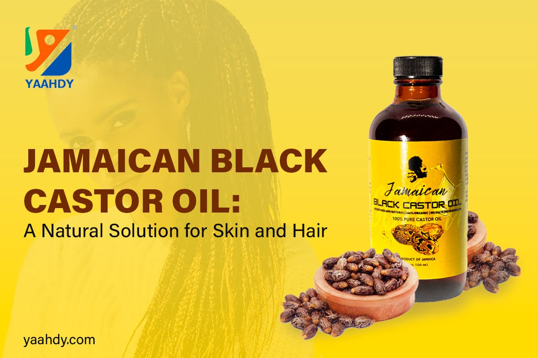 Jamaican Black Castor Oil: A Natural Solution for Skin and Hair